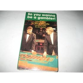 So You Wanna be a Gambler, Learn How to Win at Roulette