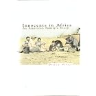 Click here to buy Innocents in Africa: An American Family's Story by Drury Pifer.