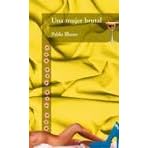 Una mujer brutal (Spanish Edition)