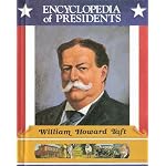William Howard Taft: Twenty-Seventh President of the United States (Encyclopedia of Presidents) book cover
