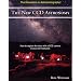 The New CCD Astronomy: How to Capture the Stars With a CCD Camera in Your Own Backyard