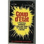 Coup d'Etat: A Practical Handbook - A Brilliant Guide to Taking Over a Nation book cover