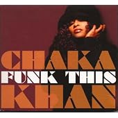 Order Chaka's NEW CD titled 'Funk This!