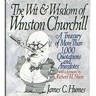 Click here to buy The Wit and Wisdom of Winston Churchill: A Treasury of More Than 1,000 Quotations and Anecdotes by James C. Humes.
