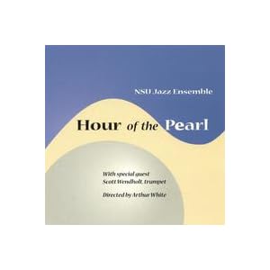 Hour of the Pearl by Nsu Jazz Ensemble With Scott Wendholt (Audio CD - 2005)