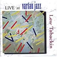 Live At Vartan Jazz by Lew Tabackin