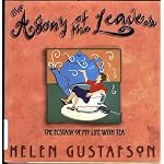 The Agony of the Leaves : The Ecstasy of My Life with Tea book cover