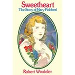 Sweetheart the Story of Mary Pickford book cover