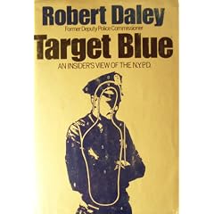 Target Blue: An Insider's View of the N.Y.P.D.
