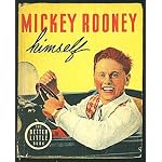 Mickey Rooney himself: The real life story of the famous MGM movie star (The Better little book) book cover