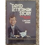The David Letterman Story/an Unauthorized Biography book cover