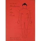Medicine of the Gods: Basic Principles of Ayurvedic Medicine (Mandrake Ancient Science) by  Kris Morgan