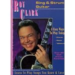 Roy Clark Sing & Strum Guitar : Learn to Play Songs You Know and Love book cover