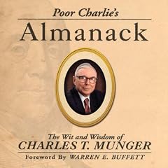 Poor Charlie's Almanack: The Wit and Wisdom of Charles T. Munger