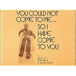 You could not come to me ... so I have come to you: A salute to Pope Paul VI book cover