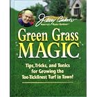 Jerry Bakers Green Grass Magic: Tips, Tricks, and Tonics for Growing the Toe-Ticklinest... by  Jerry Baker