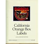 Click here to buy California Orange Box Labels: An Illustrated History by  Gordon T. McClelland and Jay T. Last.