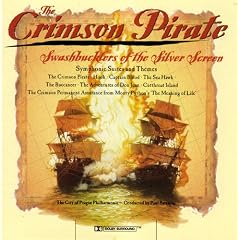The Crimson Pirate: Swashbucklers of the Silver Screen