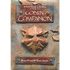  The Goblin Companion: A Field Guide to Goblins  by Brian Froud and Terry Jones