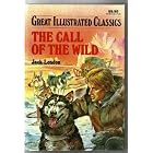 GREAT ILLUSTRATED CLASSICS THE CALL OF THE WILD by Jack London