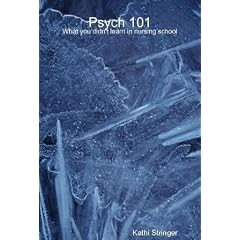 Psych 101 - What you didn't learn in nursing school