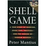 Shell Game: A True Story of Banking, Spies, Lies, Politics-And the Arming of Saddam Hussein book cover
