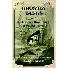 Ghostly Tales and Mysterious Happenings of Old Monterey
