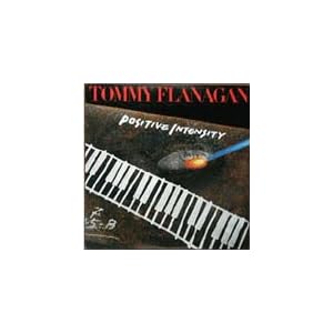 Positive Intensity by Tommy Flanagan (Audio CD)