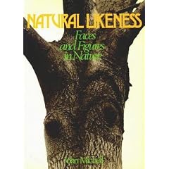 Natural Likeness: Faces and Figures in Nature