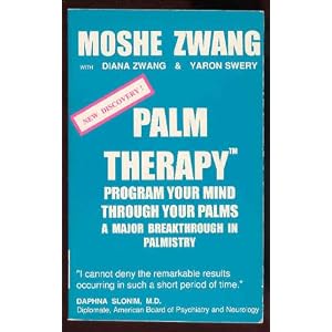 Palm Therapy: Program Your Mind Through Your Palms-A Major Breakthrough in Palmistry