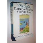 "Old Bruin" Commodore Matthew Calbraith Perry book cover
