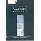 Clinical Arterial Blood Gas Analysis by Emery E. Lane and Jerome F. Walker