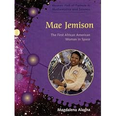 Mae Jemison: The First African American Woman in Space (Women Hall of Famers in Mathematics and Science)