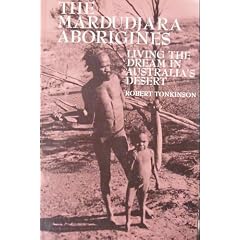 The Mardudjara Aborigines: Living the Dream in Australia's Desert (Case Studies in Cultural Anthropology)