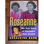 My Sister Roseanne. The Tru Story of Roseanne Barr Arnold book cover