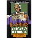 Bashing Chicago Traditions: Harold Washington's Last Campaign, Chicago, 1987 book cover