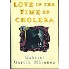 Love In the Time of Cholera by  Gabriel Garcia Marquez