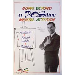 Going Beyond A Positive Mental Attitude