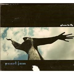 Given to Fly by  Pearl Jam 