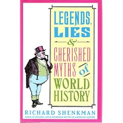 Legends, Lies & Cherished Myths of World History