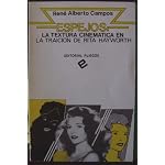 Espejos, la textura cinematica en La traicion de Rita Hayworth (Pliegos de ensayo) book cover