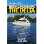 Hal Schell's Guide to Cruising and Houseboating the Delta by Hal Schell