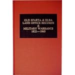 Old Sparta and Elba Land Office Records & Military Warrants, 1822-1860 book cover