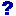 [?]