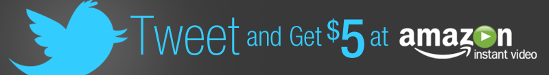 Tweet and Get a $5 Credit at Amazon Video On Demand