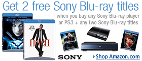 Buy any Sony Blu-ray Set Top Player or PS3, and any 2 Sony Blu-ray titles and receive any 2 additional Sony Blu-ray titles free