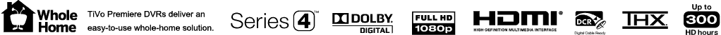 Whole Home, Series4, Dolby Digital, Full HD 1080p, HDMI, DCR, Up to 300 HD hours.
