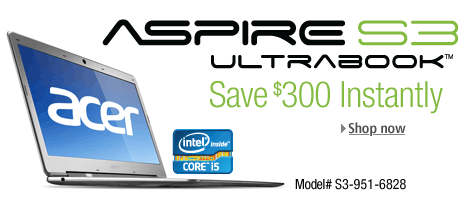 Save $300 on the Acer S3-951-6828 Ultrabook