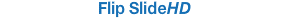 Flip SlideHD