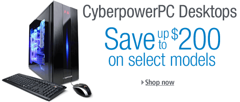 Save up to $200 on Select CyberpowerPC Desktops
